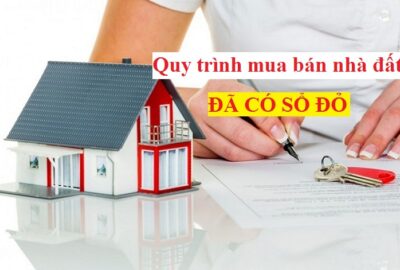 Quy trình mua bán nhà đất đã có Sổ đỏ